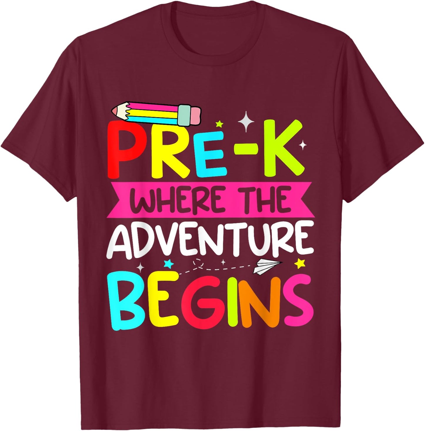 Pre-k Where The Adventure Begins First Day of Prek Teacher Men Women Kids T-Shirt - T-Shirt | Maroon