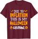 Due To Inflation This Is My Halloween Costume T-Shirt - T-Shirt | Maroon