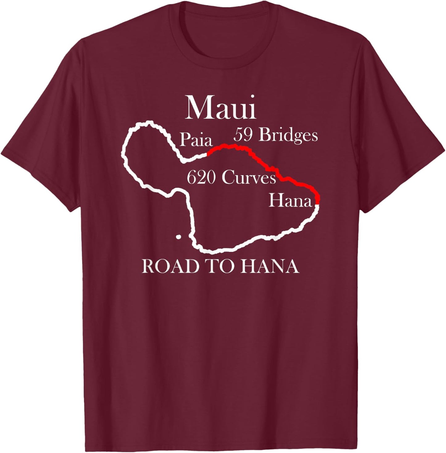 Road To Hana Maui Hawaii Vacation Souvenir T-Shirt - T-Shirt | Maroon