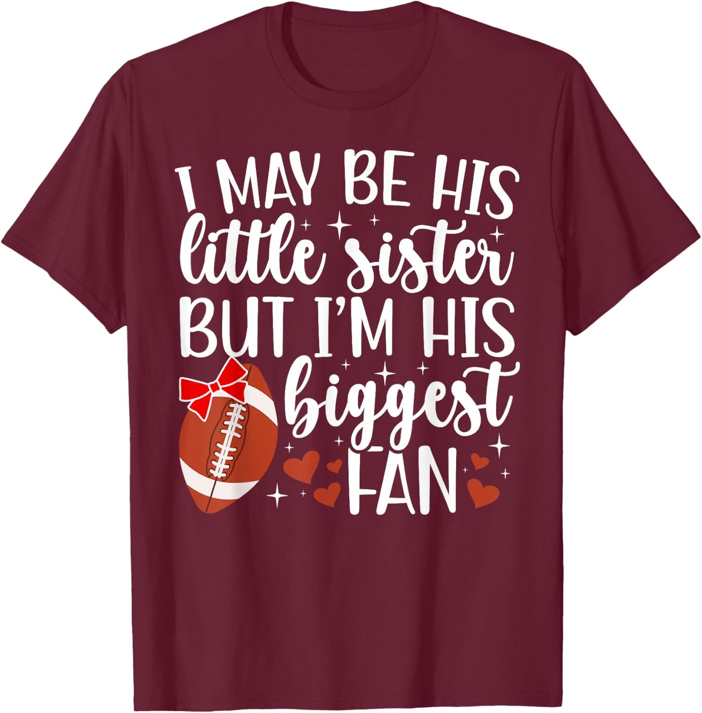Little Sister Football Sister of A Football Player T-Shirt - T-Shirt | Maroon