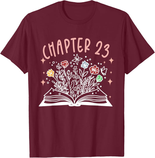 Chapter 23rd Birthday Bookworm 23 Years Old For Book Loves T-Shirt - T-Shirt | Maroon