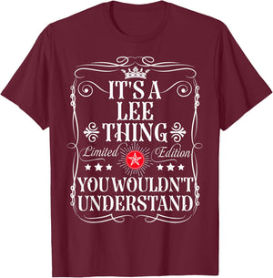 Lee Name Its A Lee Thing You Wouldn't Understand T-Shirt - T-Shirt | Maroon