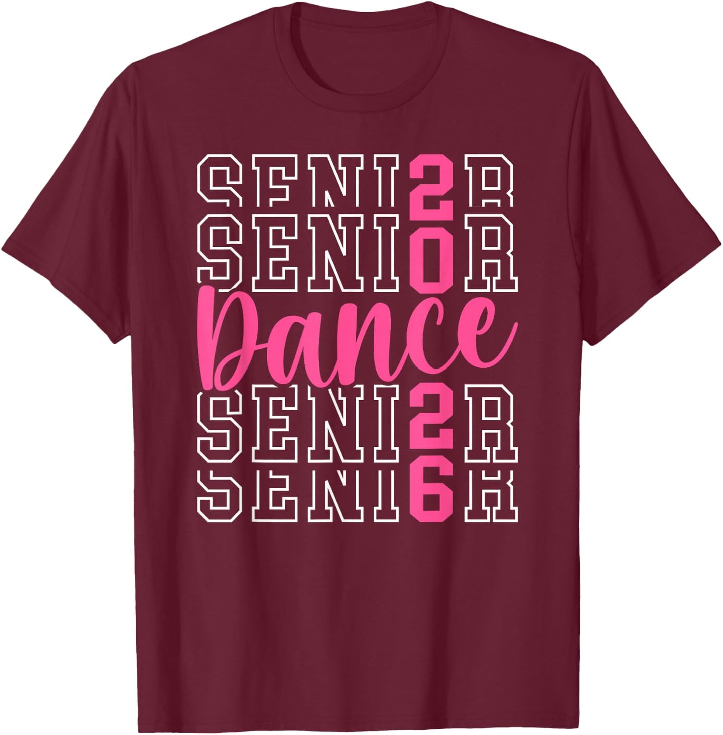Cute Dance Senior 2026 Class Of 2026 Senior Dancer T-Shirt - T-Shirt | Maroon