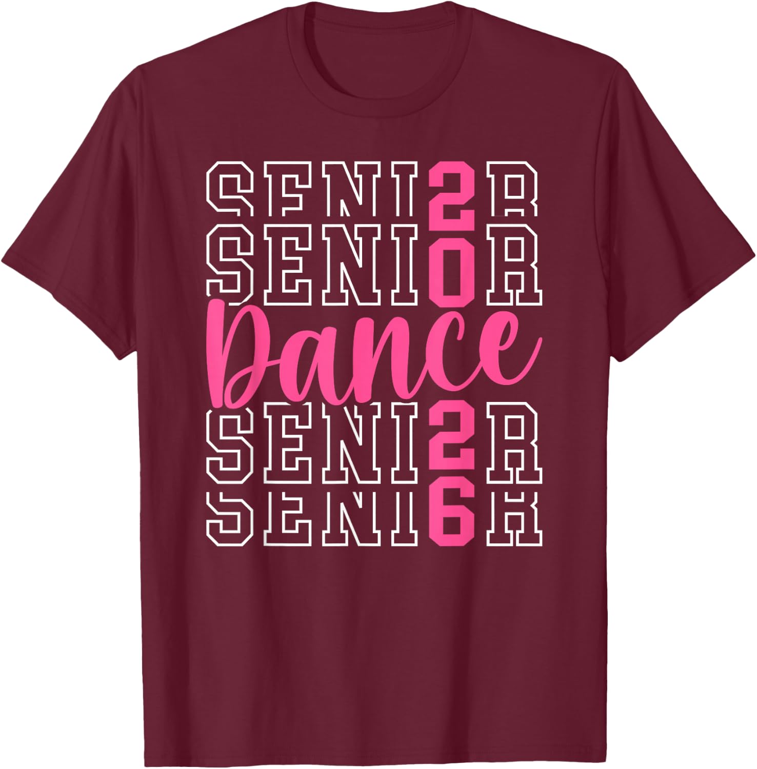 Cute Dance Senior 2026 Class Of 2026 Senior Dancer T-Shirt - T-Shirt | Maroon