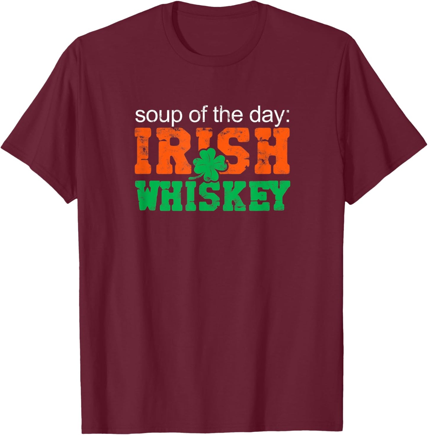 Soup of the day: Irish Whiskey - Mixologists Cocktail Party T-Shirt - T-Shirt | Maroon