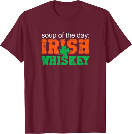 Soup of the day: Irish Whiskey - Mixologists Cocktail Party T-Shirt - T-Shirt | Maroon