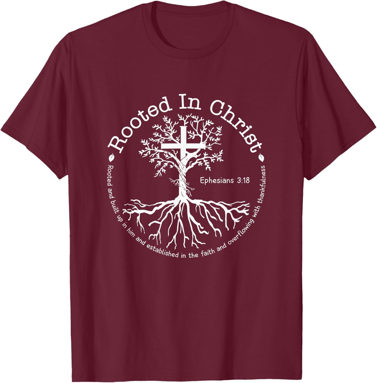 Jesus Cross Pray Bible Verse Christian Rooted In Christ T-Shirt - T-Shirt | Maroon