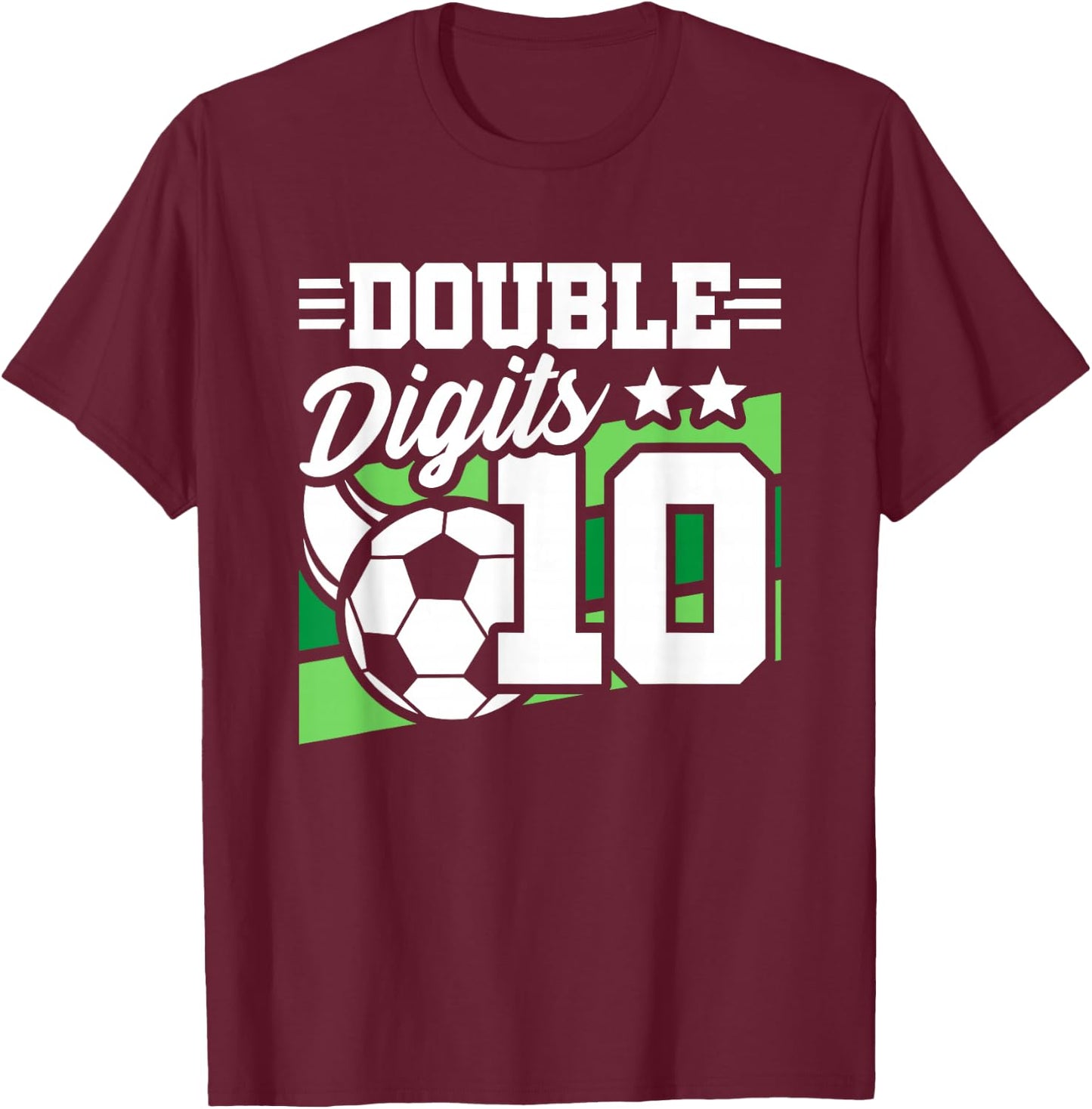 10th Birthday - Double Digits 10 Year Old - Soccer Birthday T-Shirt - T-Shirt | Maroon