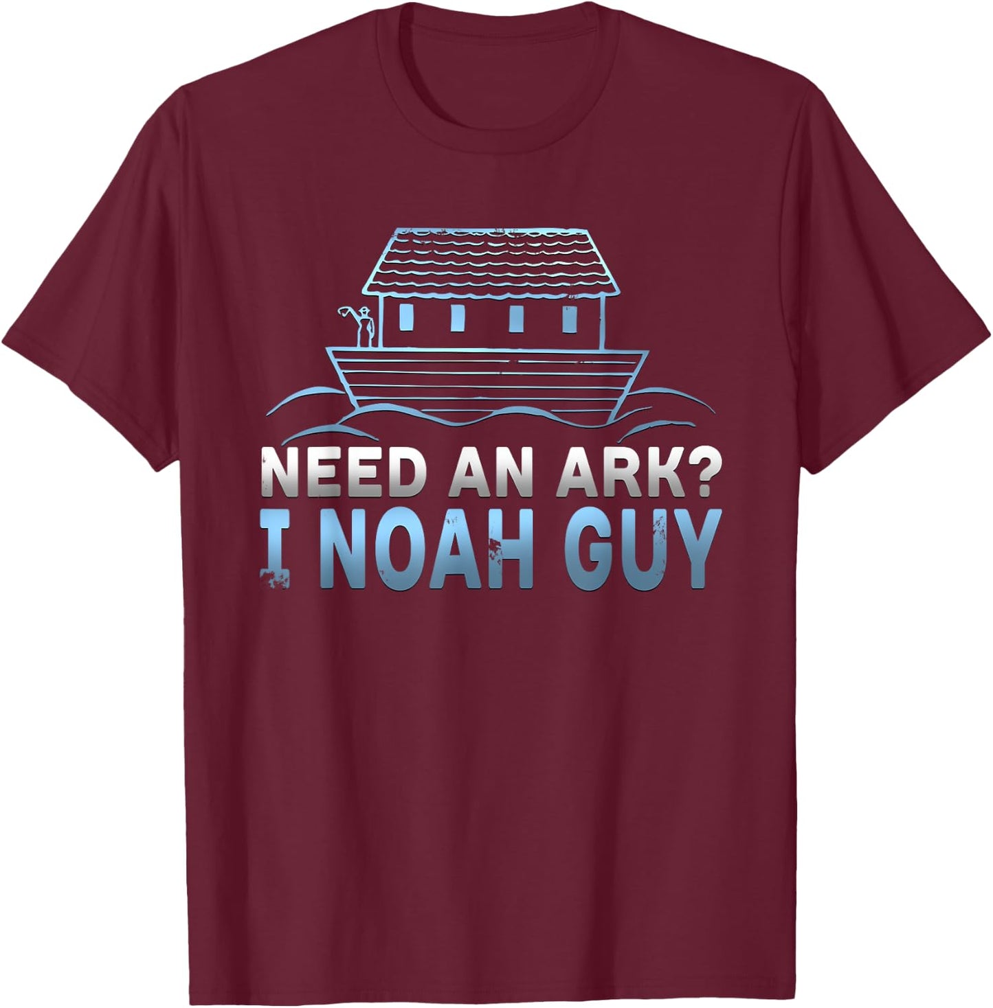 Funny Need An Ark? I Noah Guy Christian Pun T-Shirt - T-Shirt | Maroon