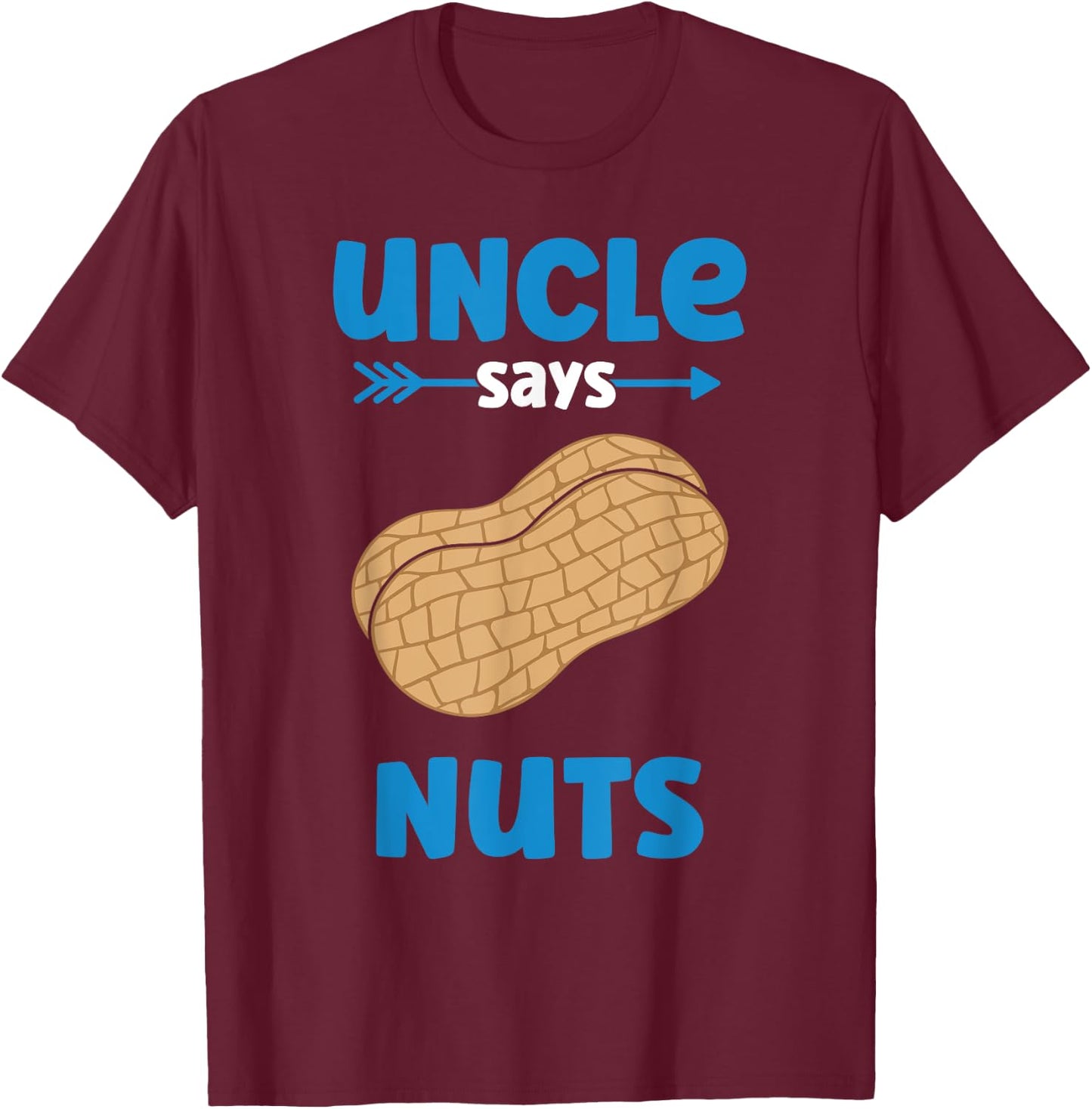 Uncle Says Nuts - Boy Gender Reveal Auntie - Team Boy T-Shirt - T-Shirt | Maroon