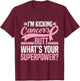 Kicking Cancers Butt Superpower Breast Cancer Awareness T-Shirt - T-Shirt | Maroon