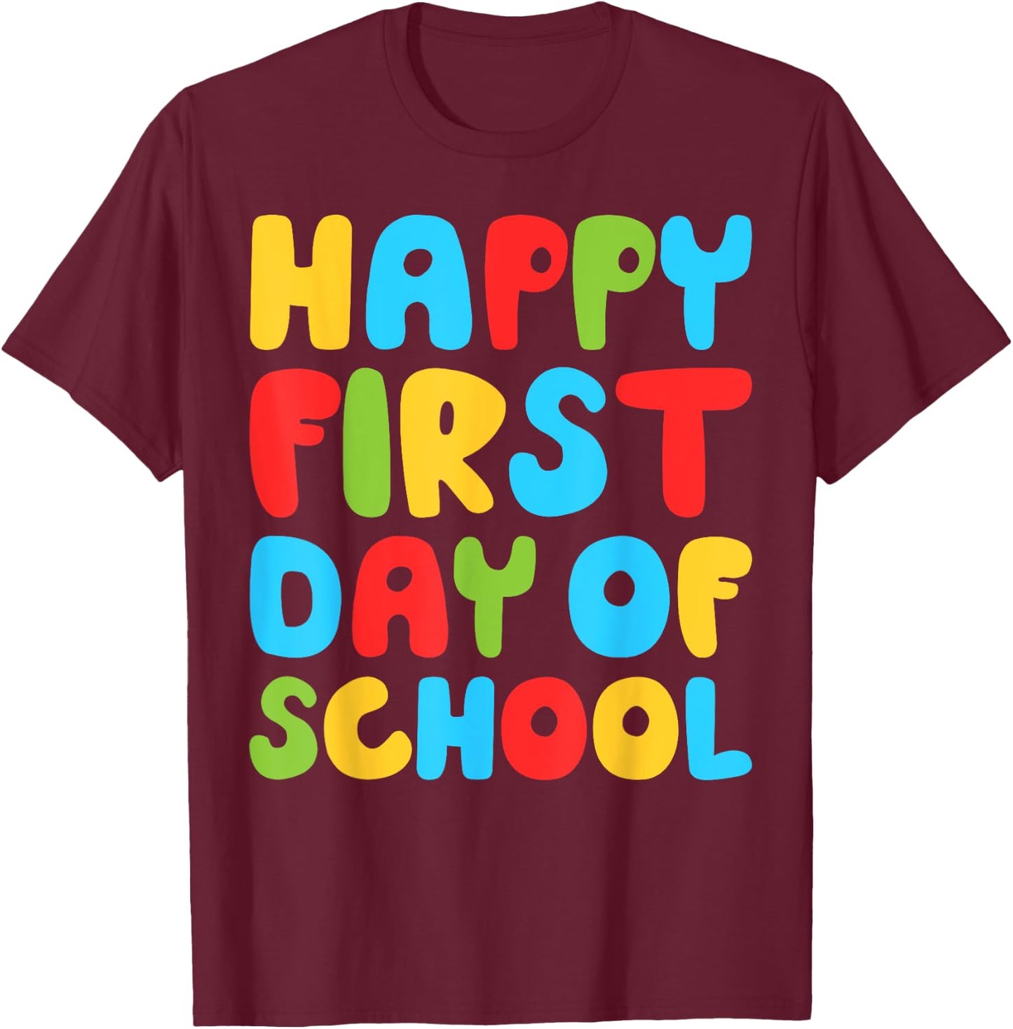 Happy First Day Of School Shirt Boy Girl Back To School T-Shirt - T-Shirt | Maroon