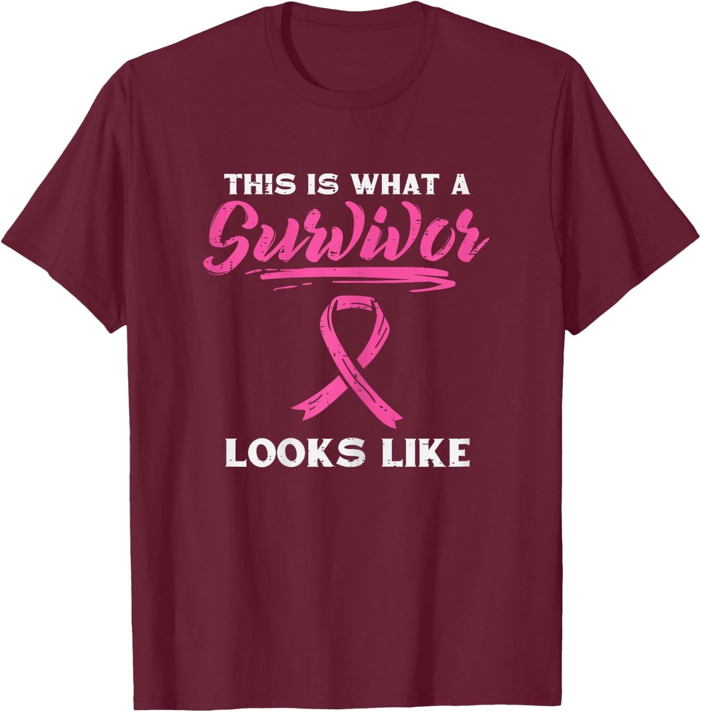 What A Survivor Looks Like Breast Cancer Awareness Women T-Shirt - T-Shirt | Maroon