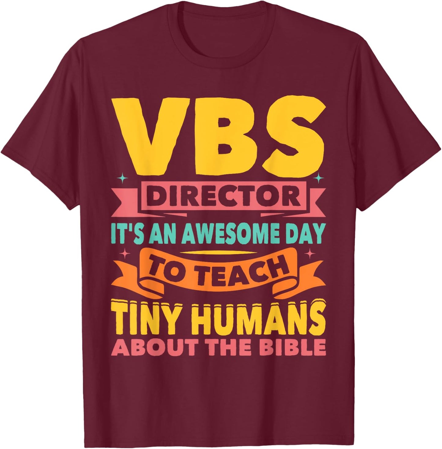 VBS Director VBS Vacation Bible School T-Shirt - T-Shirt | Maroon