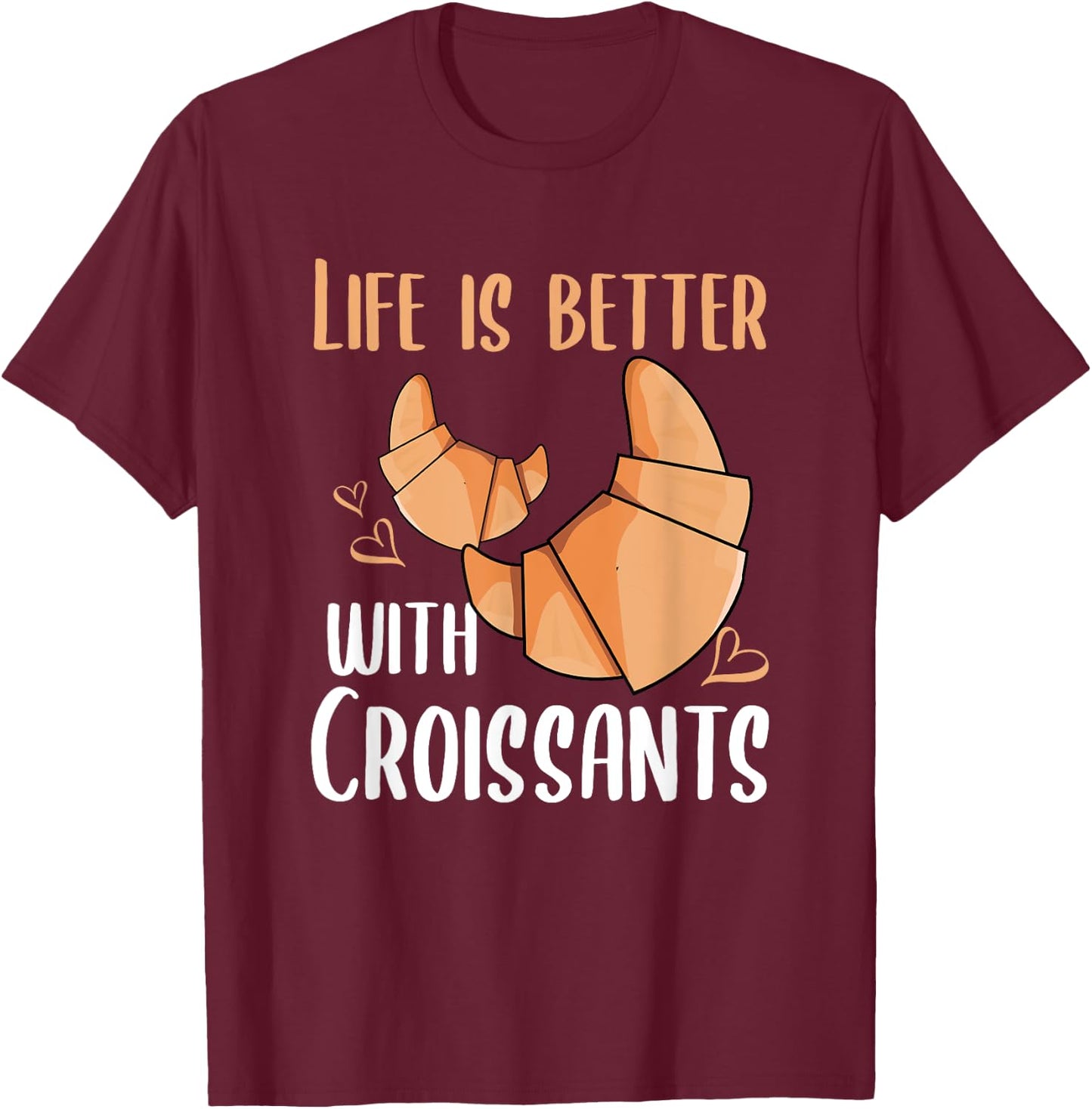 Croissant Lover Morning Breakfast Hobby Baking Funny Baker T-Shirt - T-Shirt | Maroon
