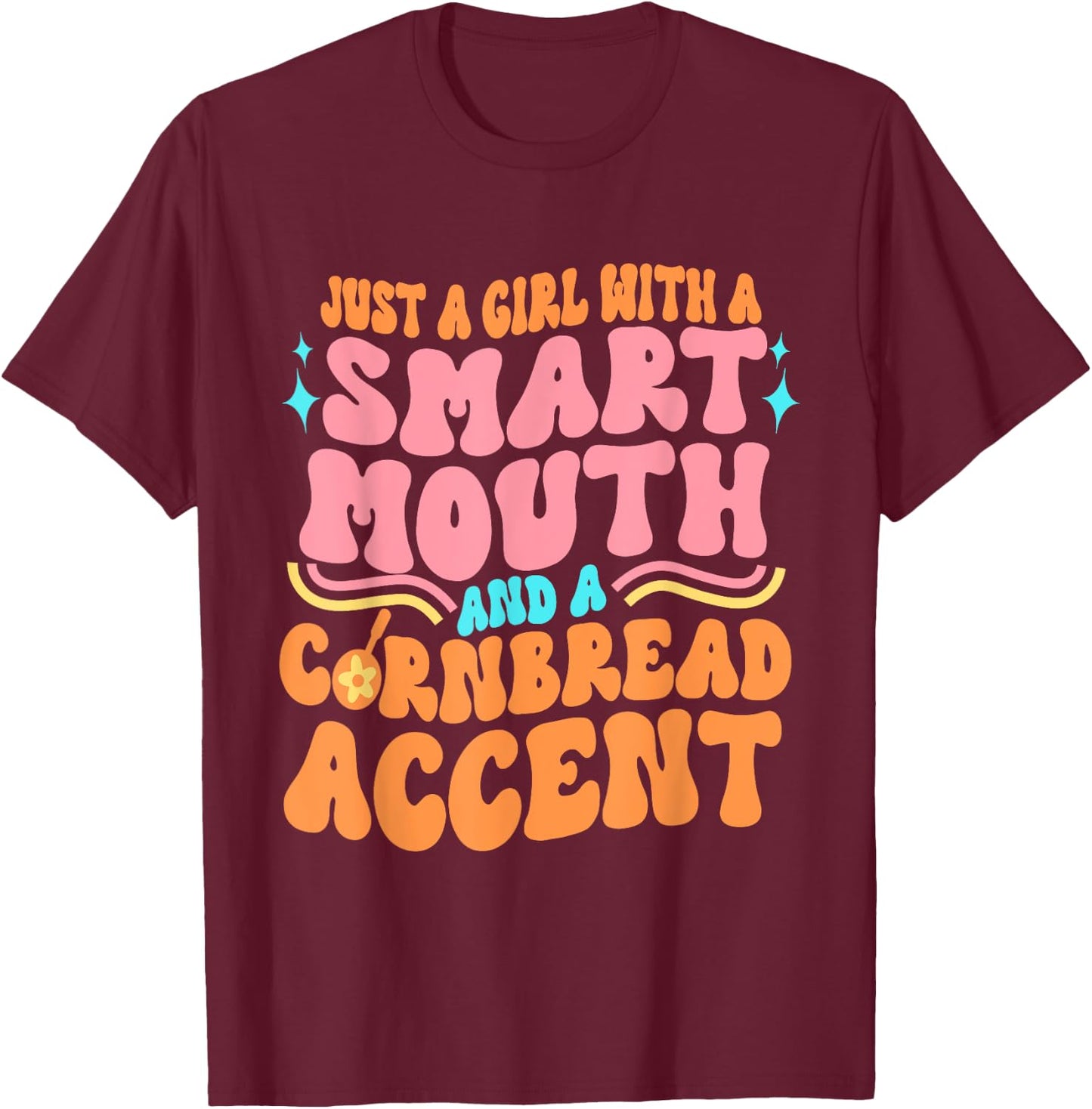 Just A Girl With A S.m.a.r.t Mouth Apparel T-Shirt - T-Shirt | Maroon
