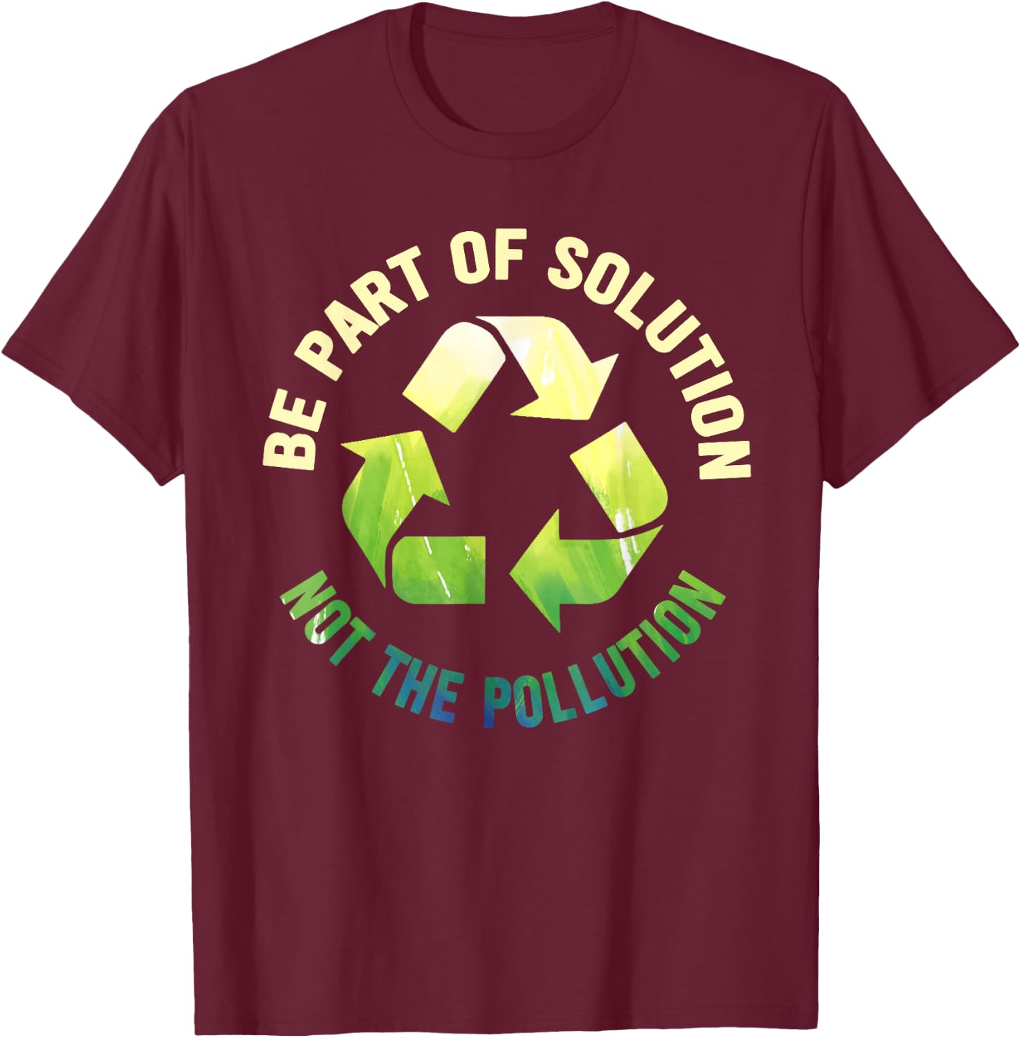 No Littering Anti Littering Recycle Climate Change T-Shirt - T-Shirt | Maroon
