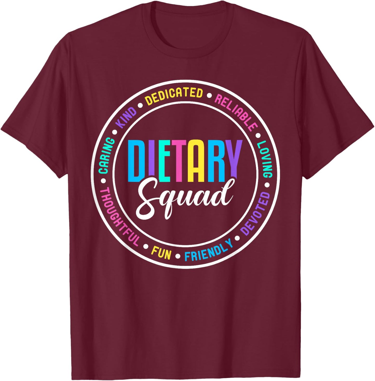 Dietary Squad Appreciation Dietary Manager Aide T-Shirt - T-Shirt | Maroon