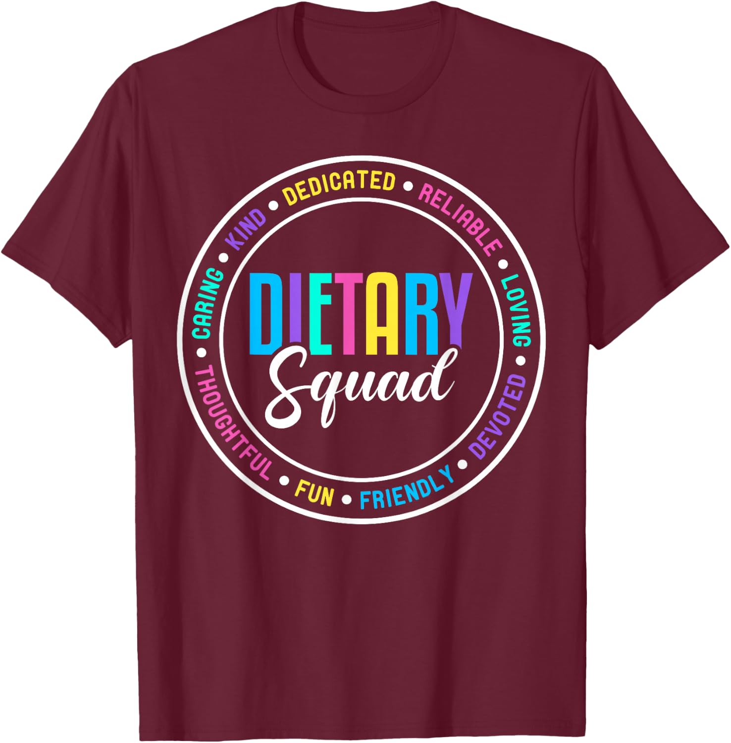 Dietary Squad Appreciation Dietary Manager Aide T-Shirt - T-Shirt | Maroon