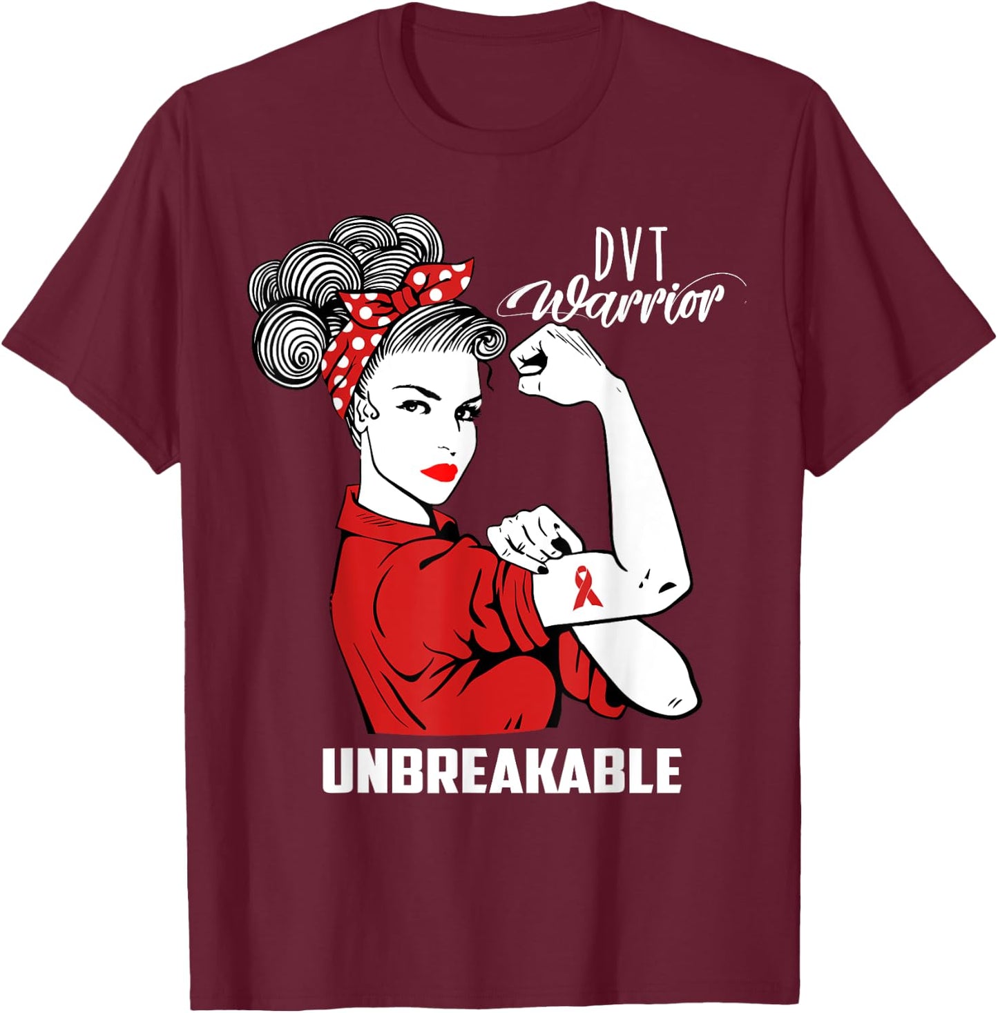 Deep Vein Thrombosis DVT Warrior Unbreakable Shirt Awareness T-Shirt - T-Shirt | Maroon