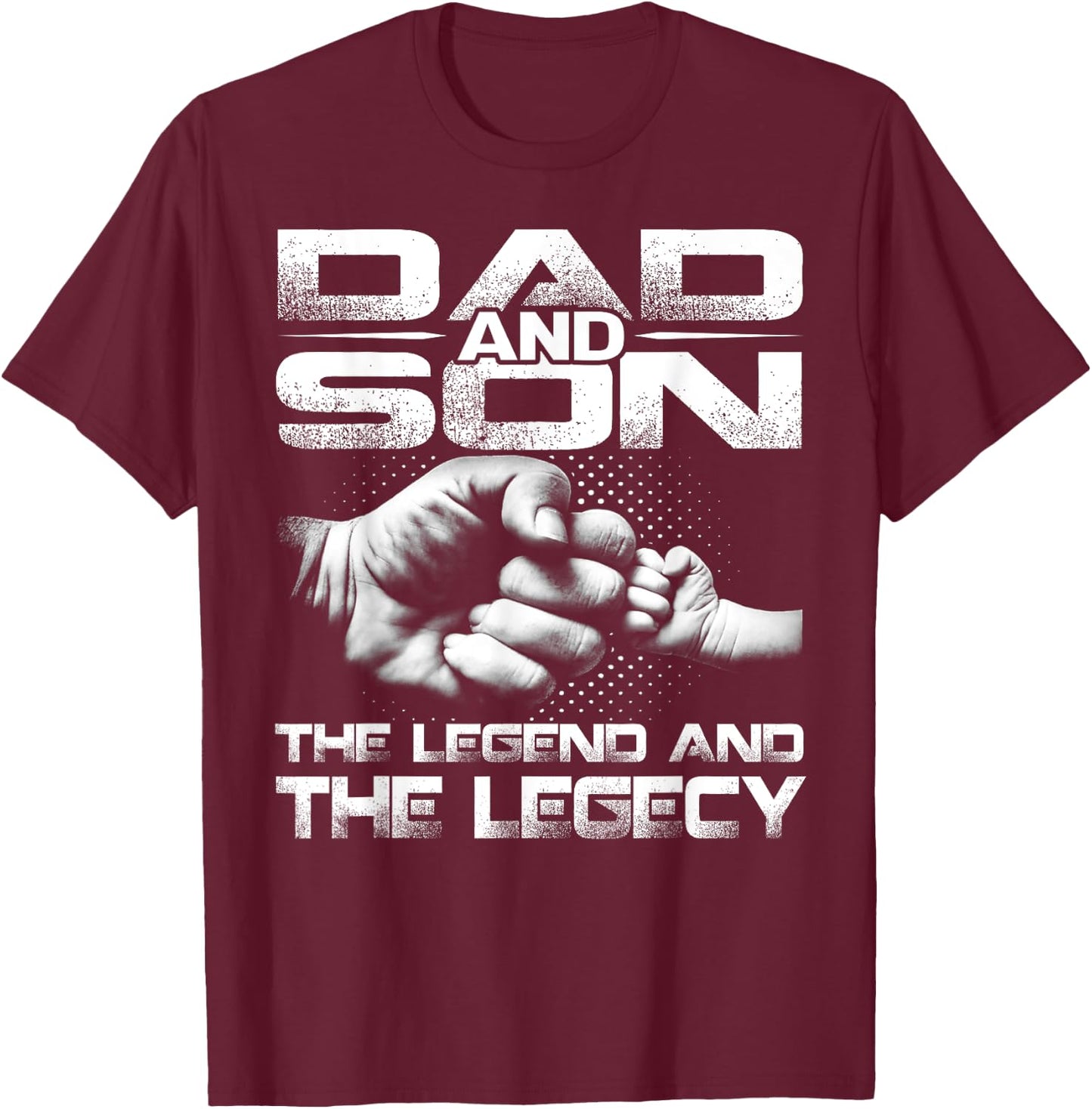 Dad And Son The Legend And The Legacy T-Shirt - T-Shirt | Maroon