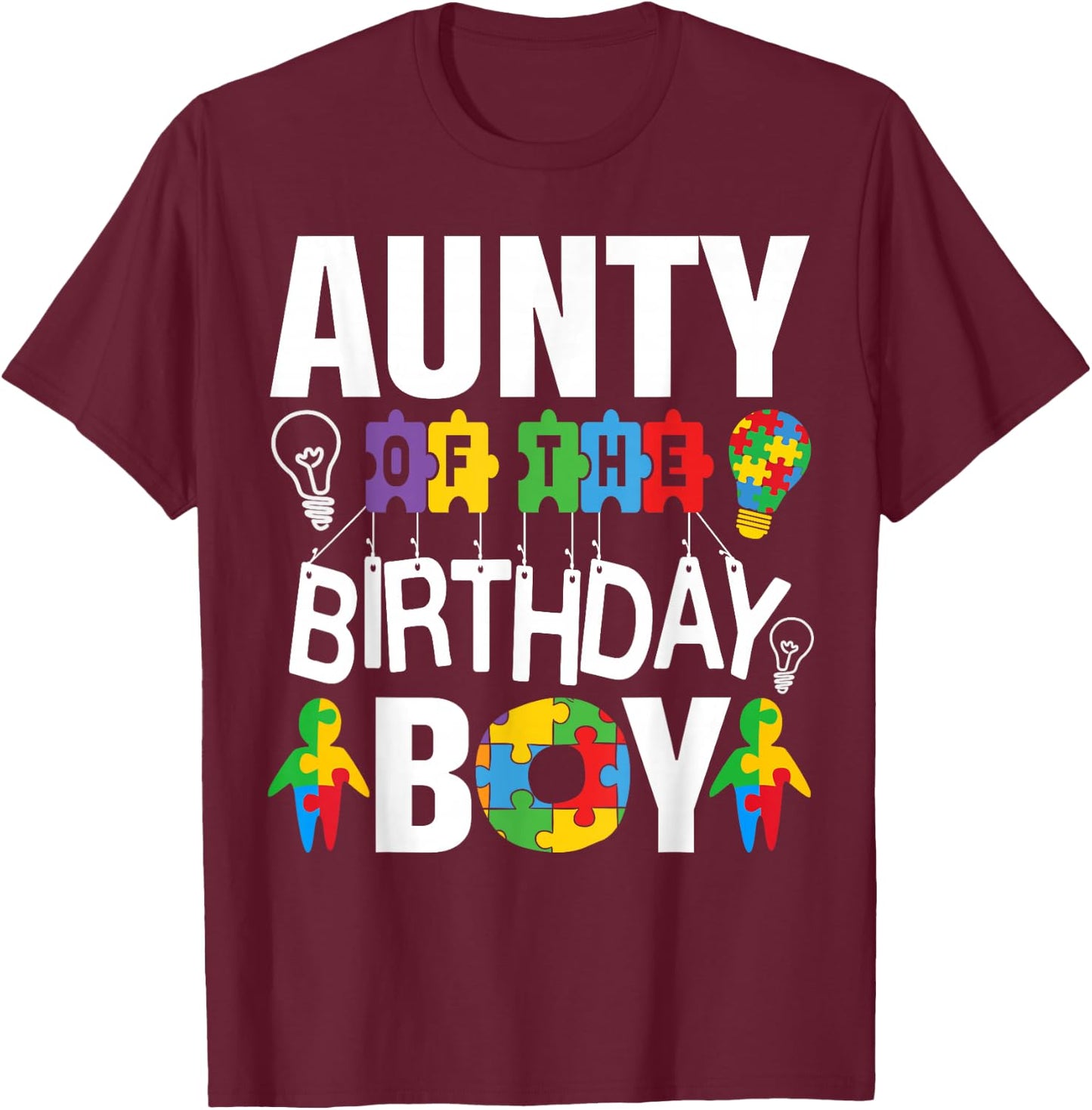 Aunty Of The Birthday Boy Autism Aunt T-Shirt - T-Shirt | Maroon