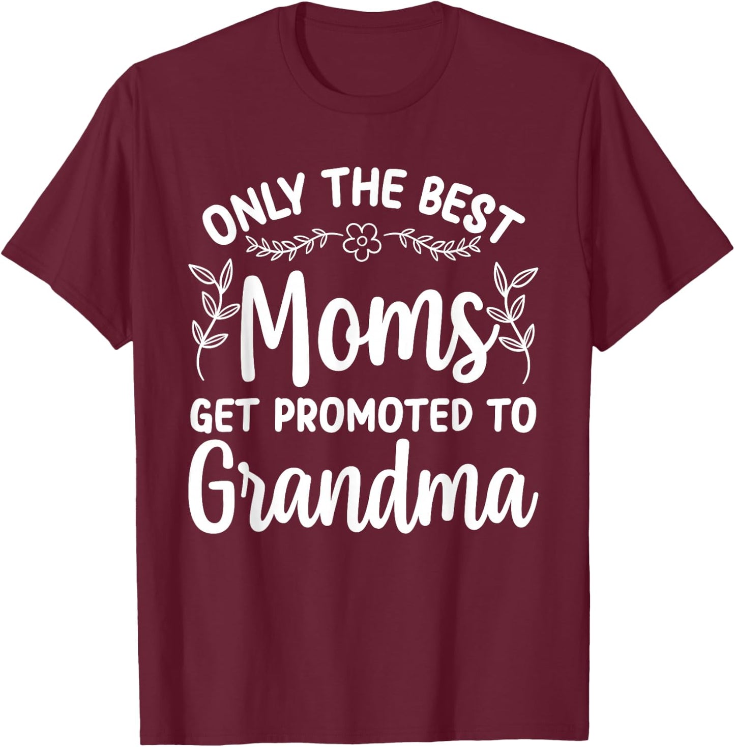Grandma Art Mom Promoted To Grandmother Grandma T-Shirt - T-Shirt | Maroon