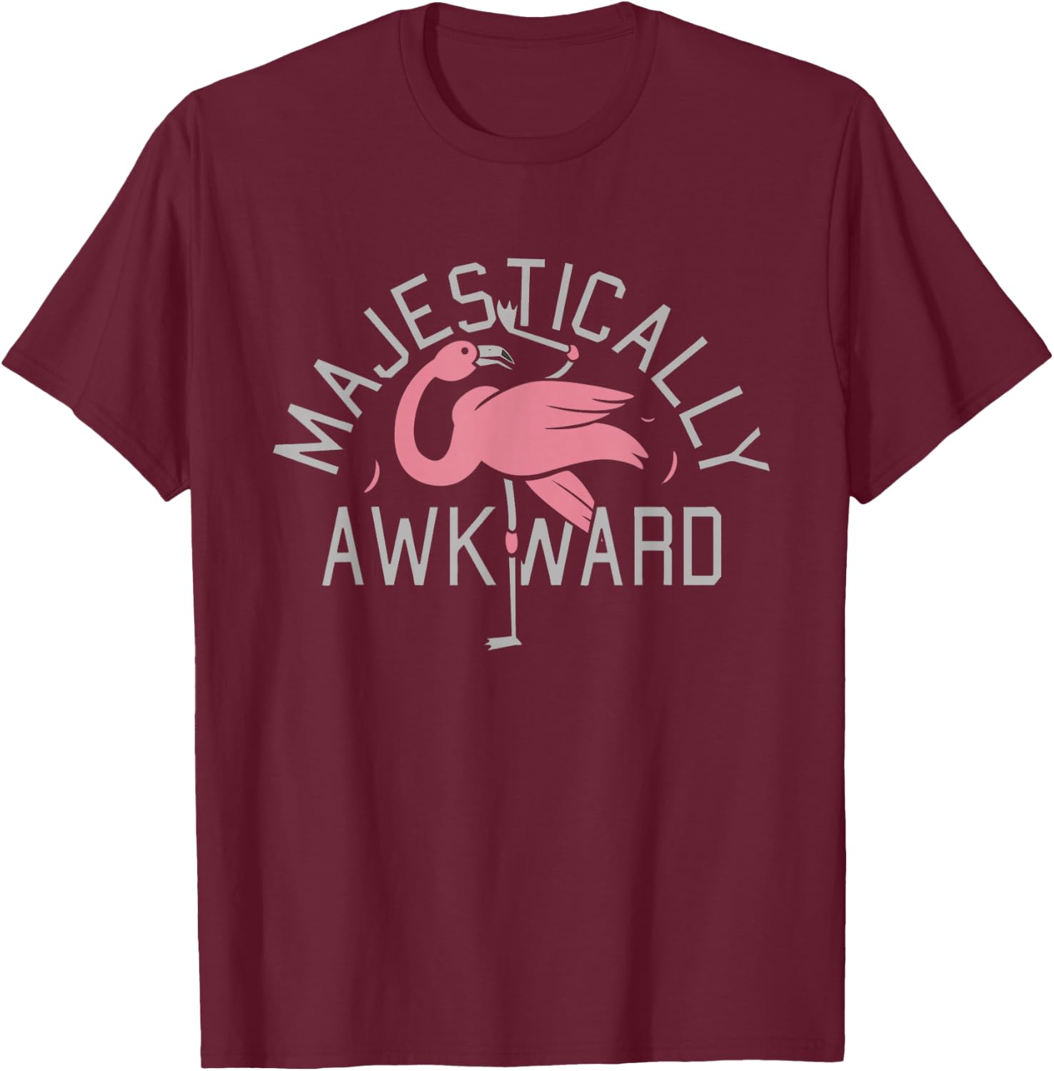 Majestically Awkward Pink Flamingo Funny Bar Crawl Shirt T-Shirt - T-Shirt | Maroon