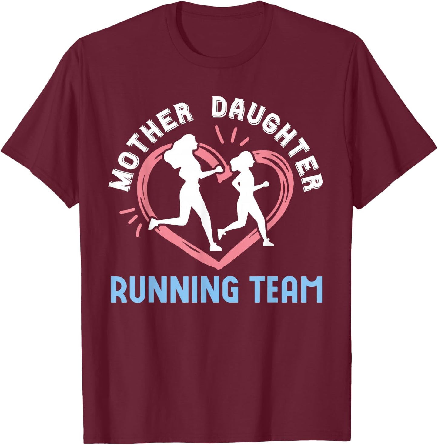 Mother Daughter Running Team 2025 Marathon Runner Family T-Shirt - T-Shirt | Maroon