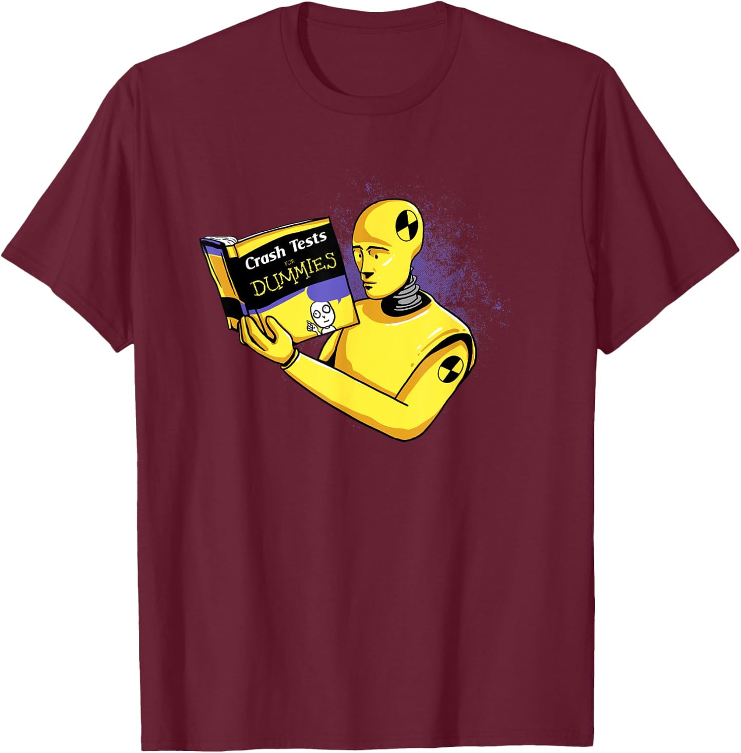 Crash Tests for Dummies Funny Shirt Funny T-Shirt - T-Shirt | Maroon