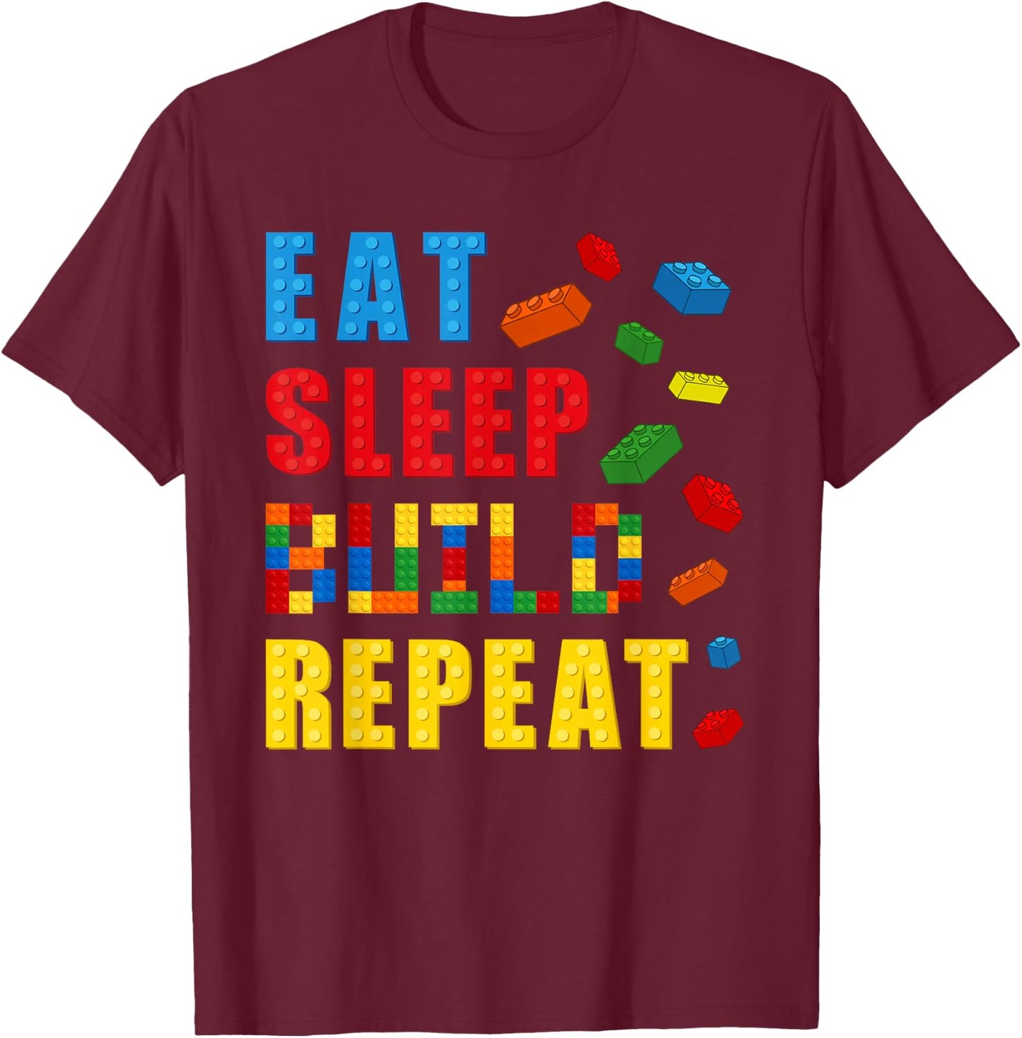 Eat Sleep Build Repeat Building Bricks Blocks Builder Boys T-Shirt - T-Shirt | Maroon