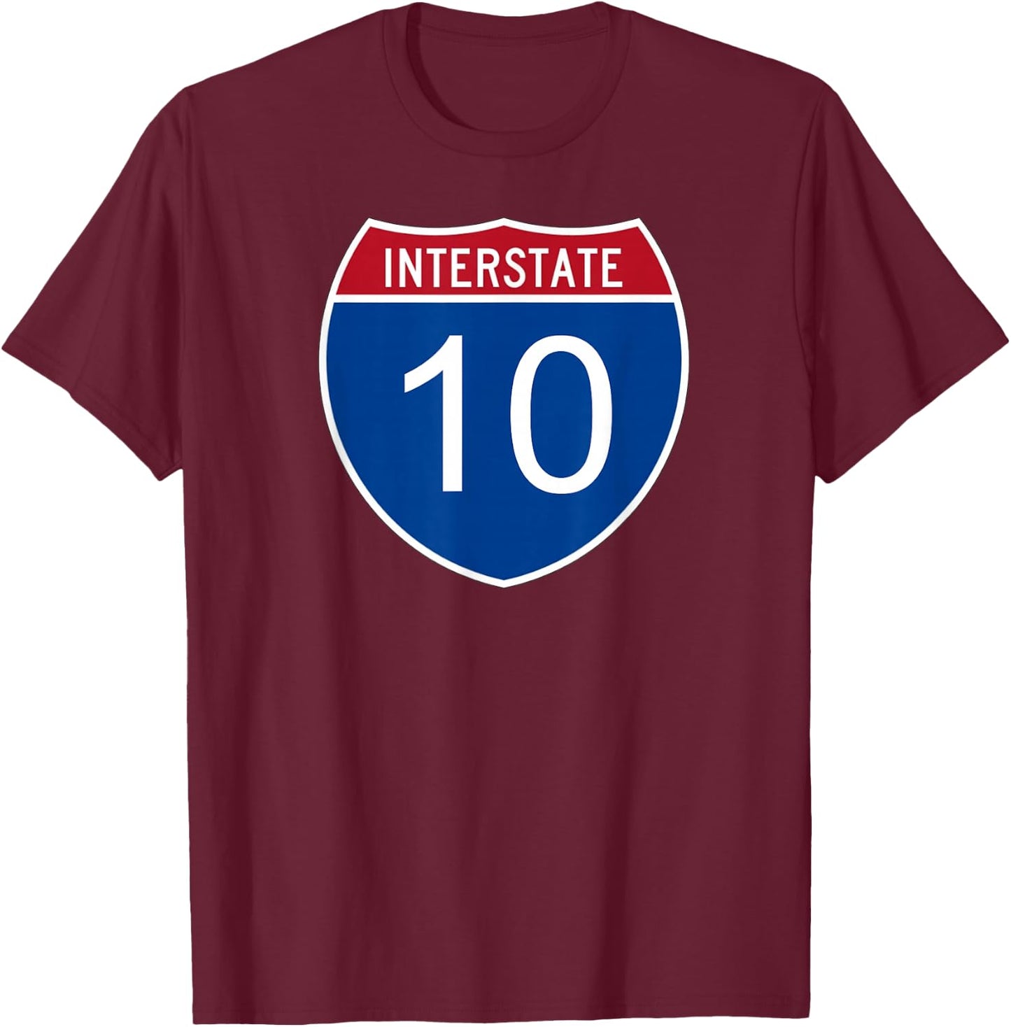 I-10 Interstate Road Trip Travel Souvenir - Interstate 10 T-Shirt - T-Shirt | Maroon