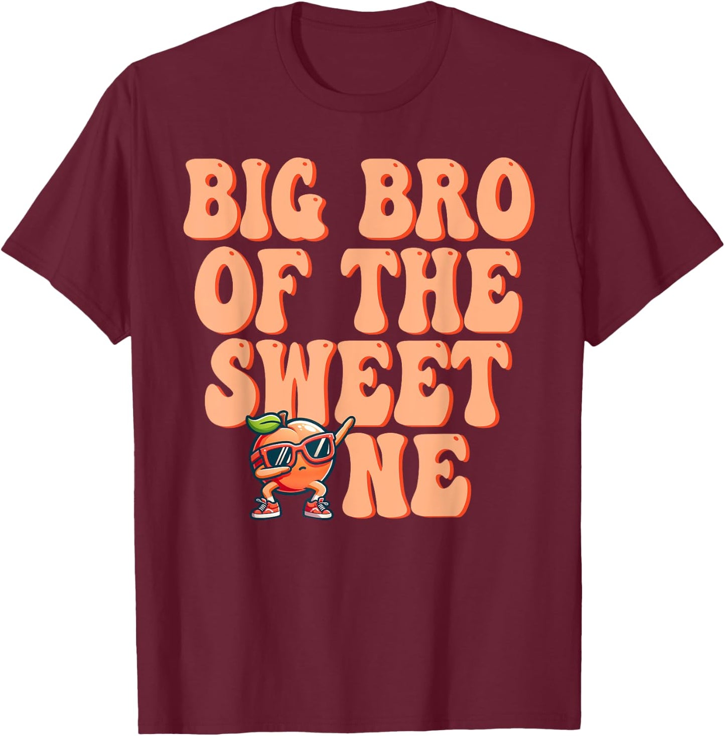Big Brother of The Sweet One Peach 1st Birthday on Peach T-Shirt - T-Shirt | Maroon