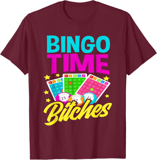 Bingo Time Bitches Funny Bingo Player Game Lover Bingo T-Shirt - T-Shirt | Maroon