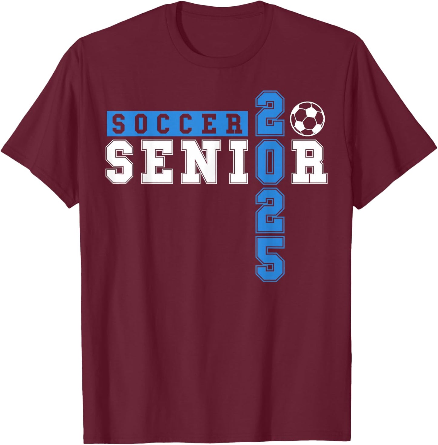 Soccer Senior Night Soccer Senior 2025 Graduation 20 T-Shirt - T-Shirt | Maroon
