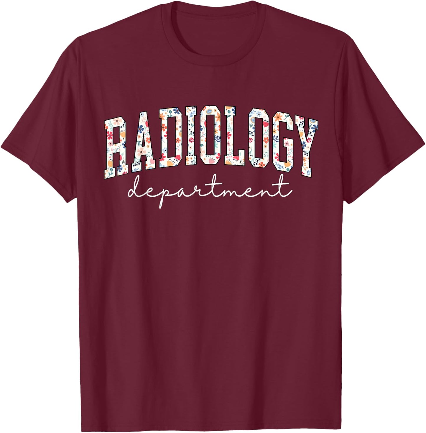 Radiology Department RAD Tech X-ray Technologist CT MRI Tech T-Shirt - T-Shirt | Maroon