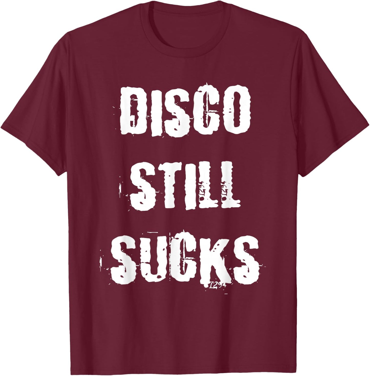 Disco Still Sucks Funny 70s Vintage Retro T-Shirt - T-Shirt | Maroon