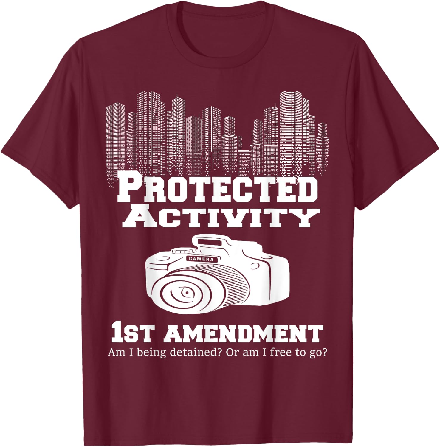 Protected Activity first Amendment Audit Camera Gift T-Shirt - T-Shirt | Maroon