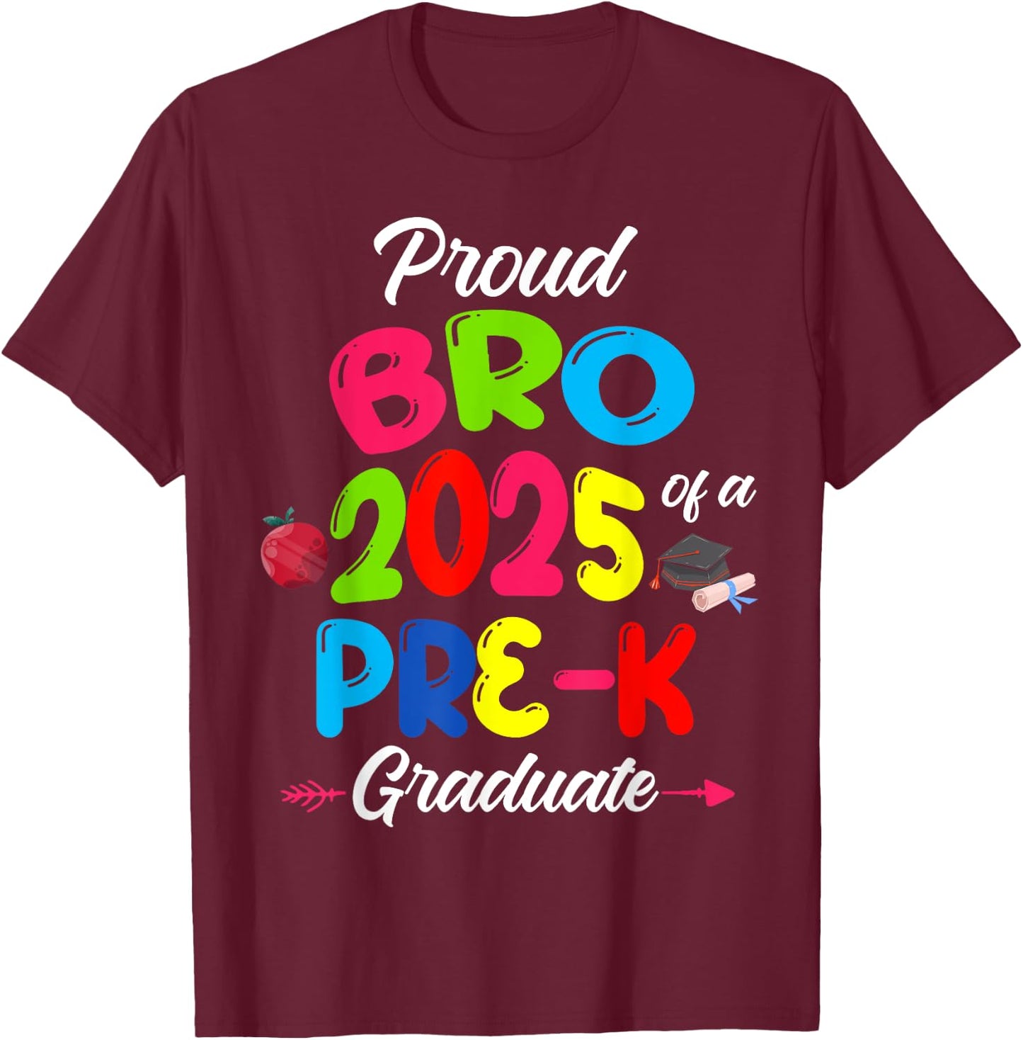 Proud Brother of 2025 Pre-K Graduate Cute Family Matching T-Shirt - T-Shirt | Maroon
