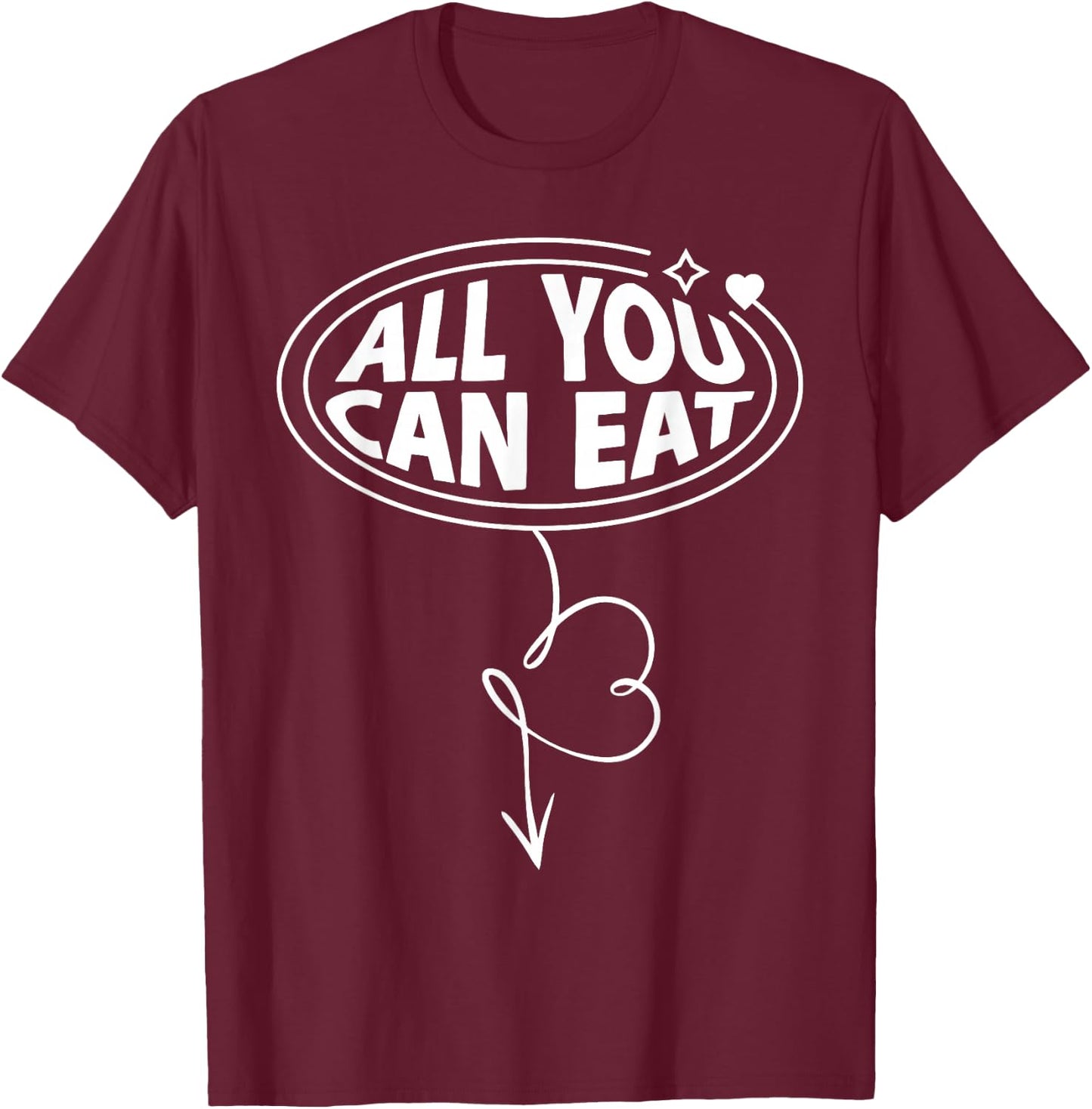 Crude Adult Humor Inappropriate Funny ALL YOU CAN EAT Arrow T-Shirt - T-Shirt | Maroon