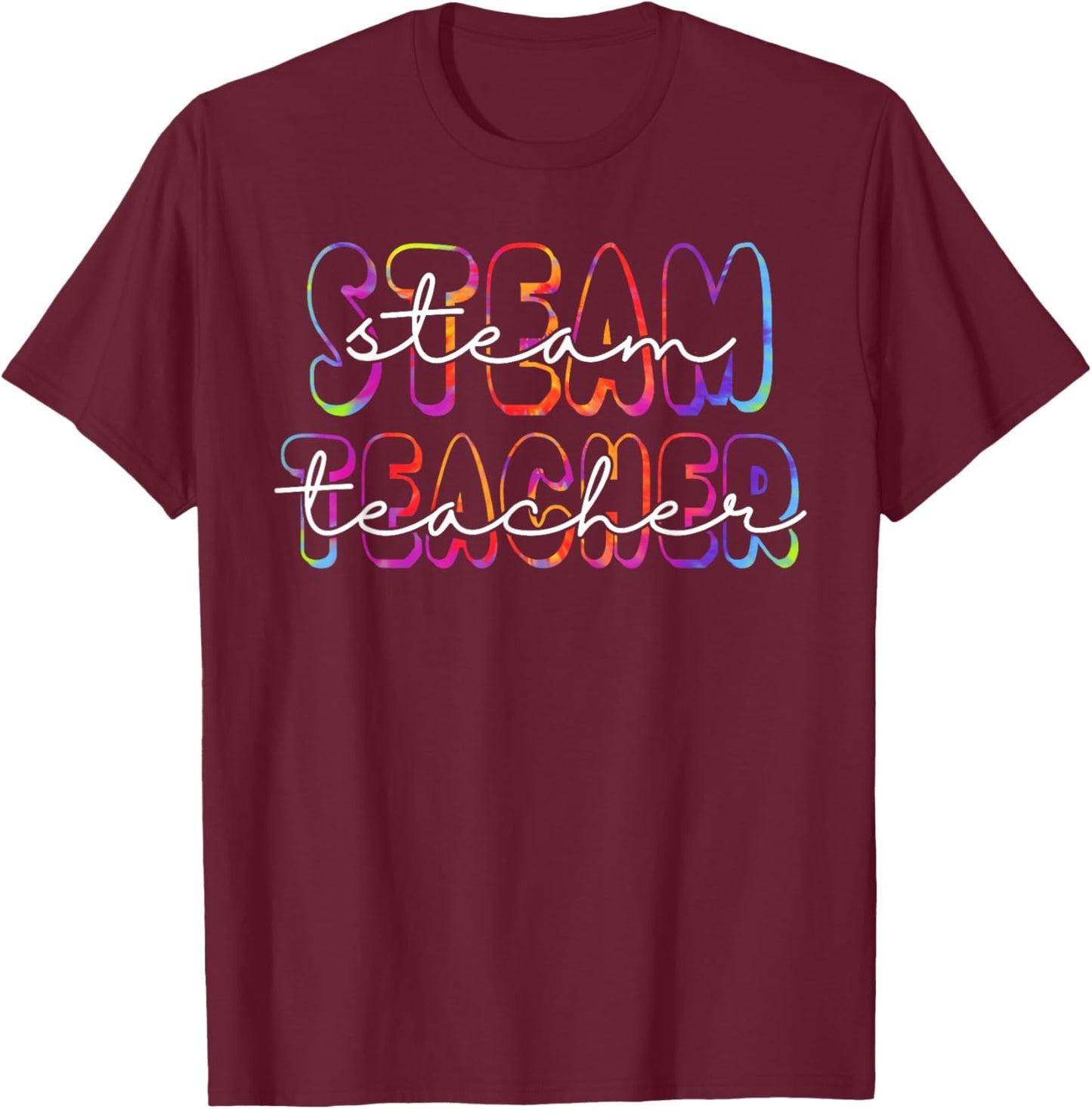 STEAM Teacher Student First Day Back To School Tie Dye Women Kids T-Shirt - T-Shirt | Maroon