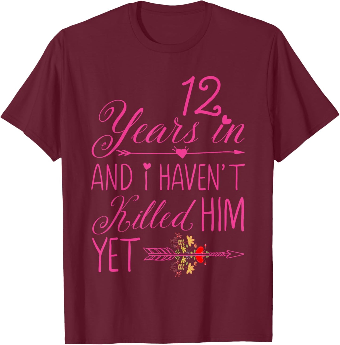 12th Wedding Anniversary Gifts Married 12 Years T-Shirt - T-Shirt | Maroon