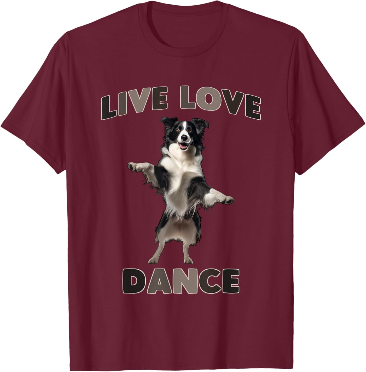 Live Love Dance Border Collie Joyful Moves T-Shirt - T-Shirt | Maroon