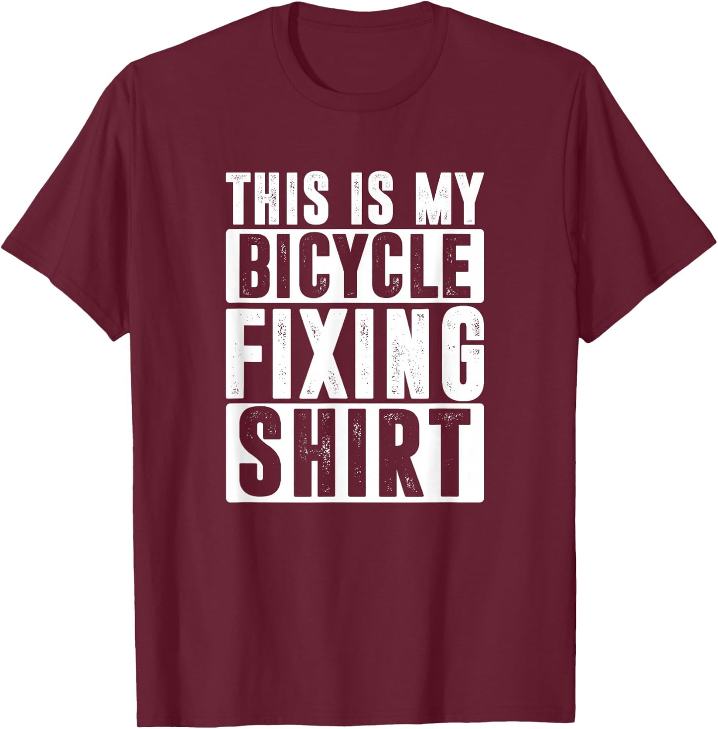 Bike Repair, This Is My Bicycle Fixing T-Shirt - T-Shirt | Maroon