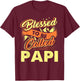 Fathers Day Blessed To Be Called Papi Gift T-Shirt - T-Shirt | Maroon
