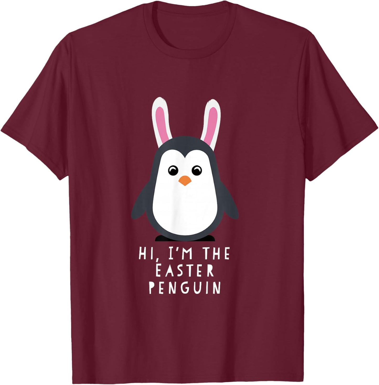 Hi I'm The Easter Penguin Shirt T-Shirt - T-Shirt | Maroon