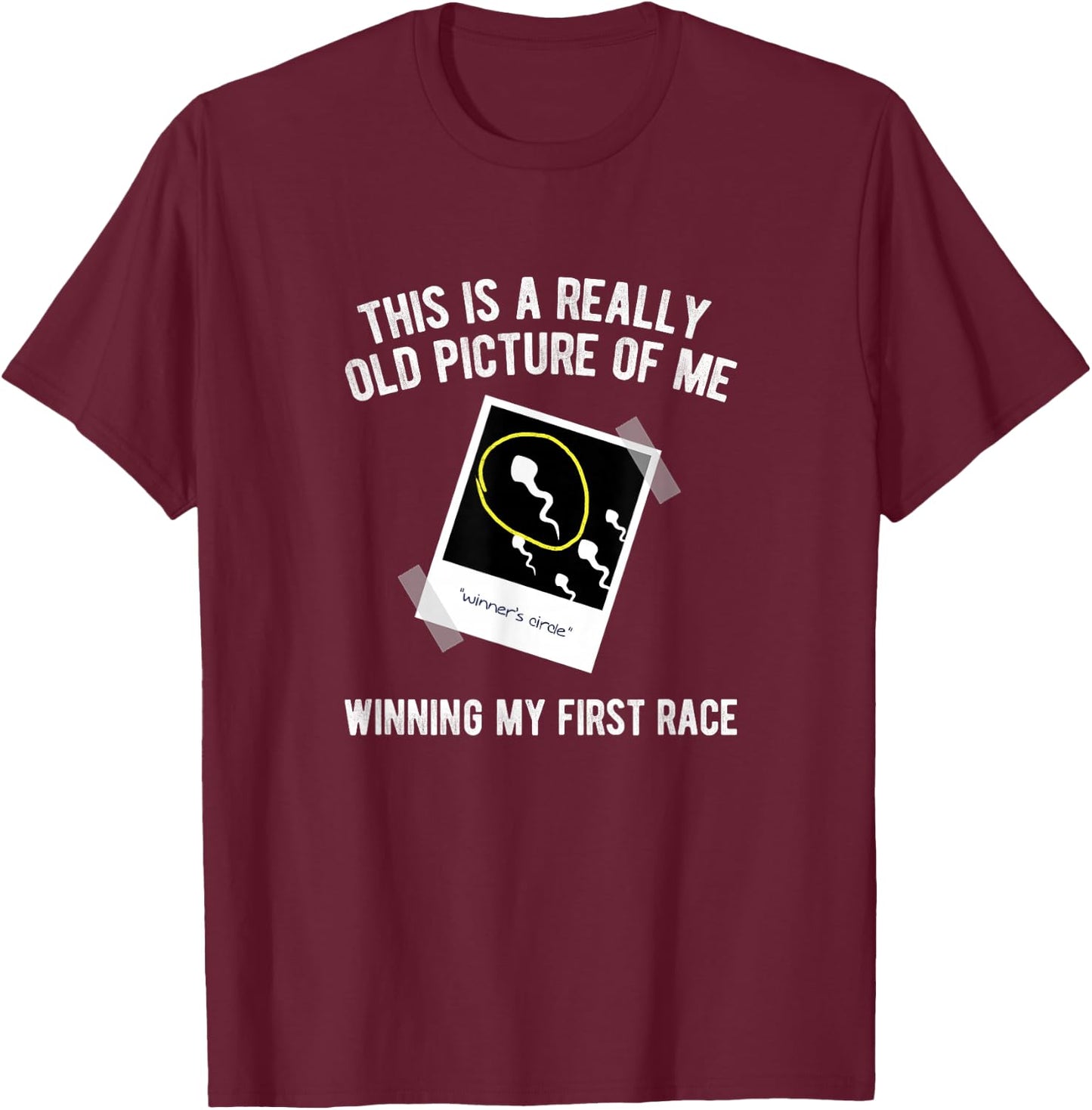 Really Old Picture of Me First Race, Funny Saying Gag Gift T-Shirt - T-Shirt | Maroon