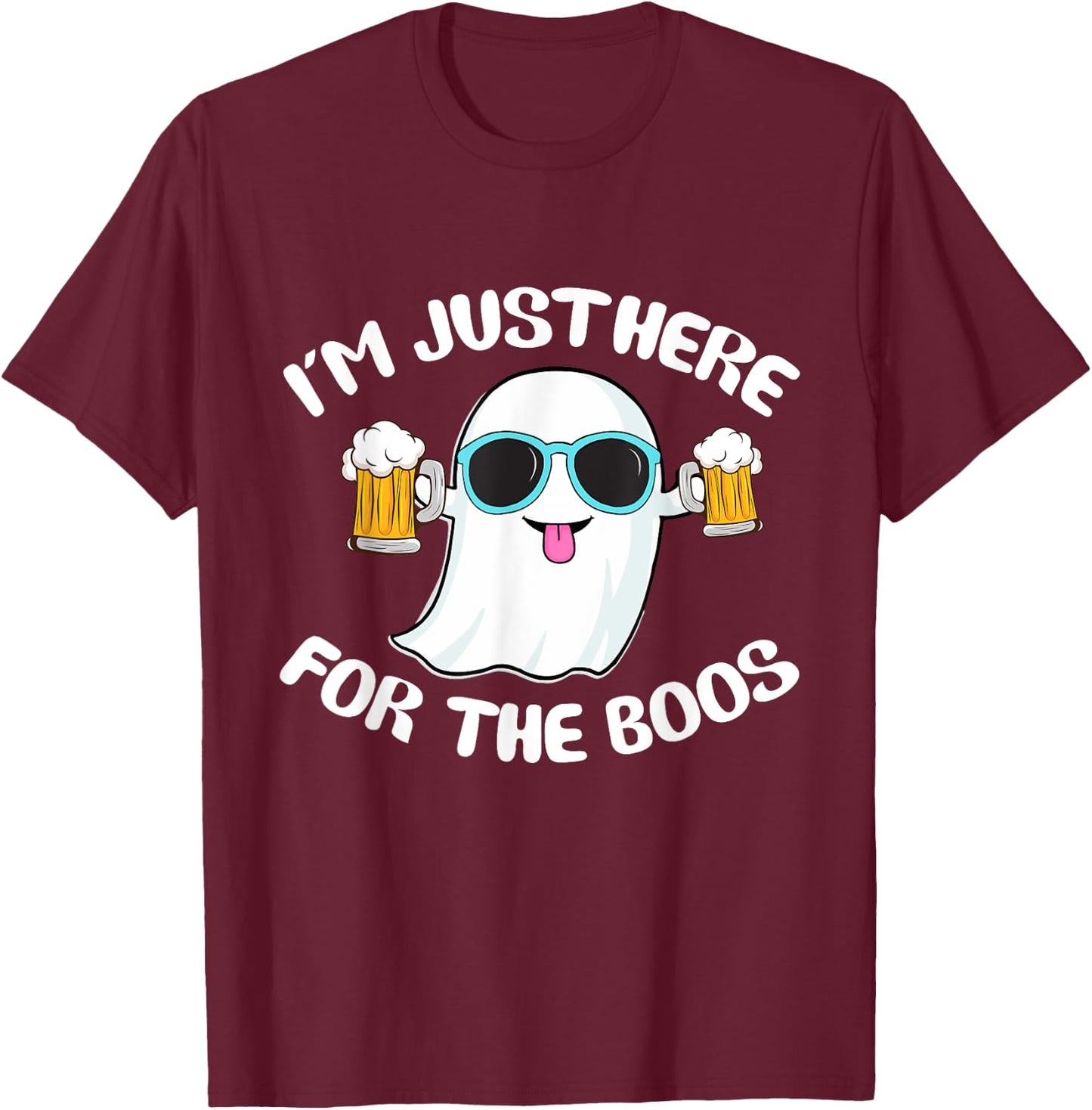 Funny ghost I'm just here for the boos Halloween T-Shirt - T-Shirt | Maroon
