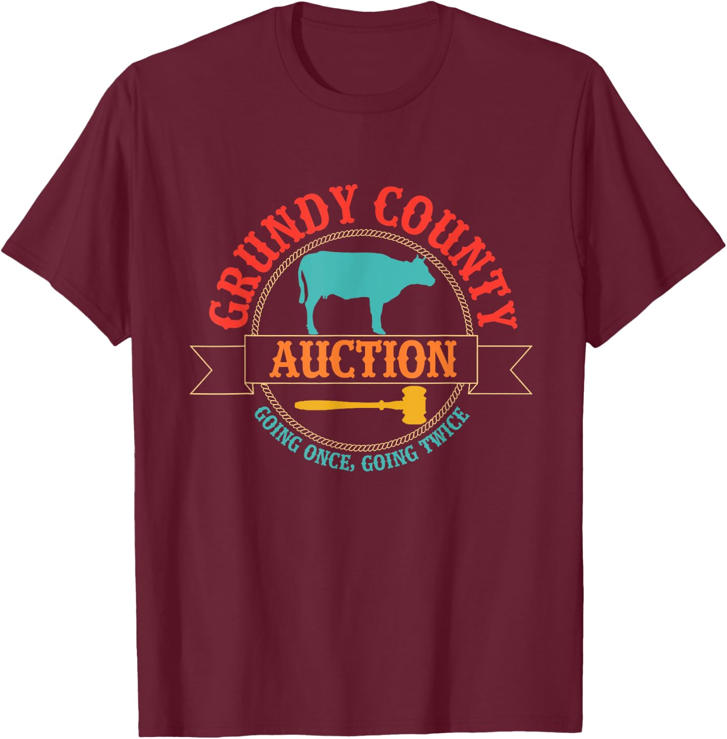 Grundy County Auction Going Once, Going Twice Vintage T-Shirt - T-Shirt | Maroon
