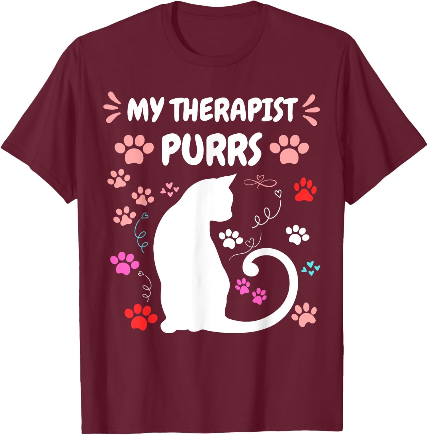 My Therapist Purrs Funny Cat Lover Women men Cat T-Shirt - T-Shirt | Maroon